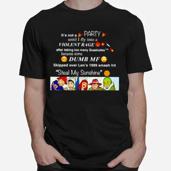 It? Not A Party Until I Fly Into A Violent Rage Unisex T-Shirt