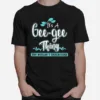 Its A Gee Gee Thing You Wouldnt Understand Unisex T-Shirt