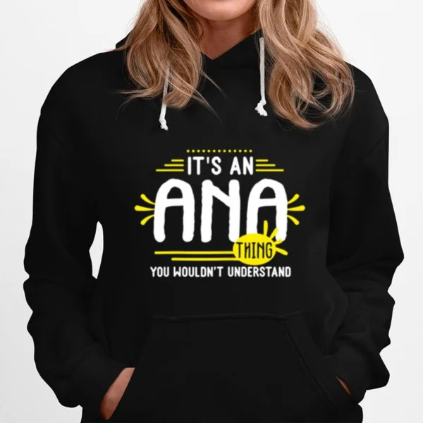 Its An Ana Things Personalized Name Unisex T-Shirt