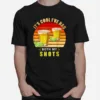 Its Cool Ive Had Both My Shots Tequila Retro Vintage Unisex T-Shirt