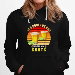 Its Cool Ive Had Both My Shots Tequila Retro Vintage Unisex T-Shirt