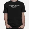 Its Gonna Be Legen Wait For It Dary Unisex T-Shirt