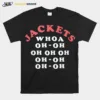 Jackets Whoa Oh Oh Unisex T-Shirt