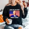 Jackie Are You Here Where? Jackie Joe Biden Unisex T-Shirt