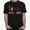 Jackson Horror Love Is All I Need Halloween Unisex T-Shirt