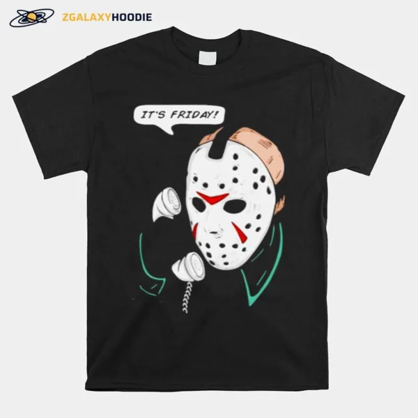 Jason Voorhees Its Friday Unisex T-Shirt