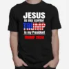 Jesus Is My Savior Ultra Maga Trump My President 2024 Flag Unisex T-Shirt