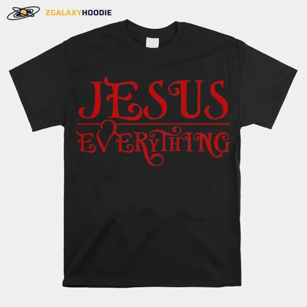 Jesus Over Everything Unisex T-Shirt