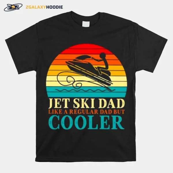 Jet Ski Dad Like A Regular Dad But Cooler Vintage Unisex T-Shirt