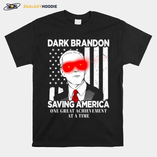 Joe Biden Dark Brandon Saving America One Great Achievement At A Time Usa Flag Unisex T-Shirt