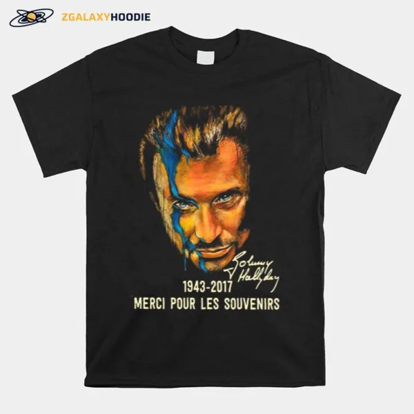 Johnny Hallyday 1943 2017 Merci Pour Les Souvenirs Signature Unisex T-Shirt