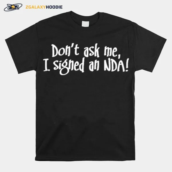 Jonathan Frakes Black Don't Ask Me I Signed An Nda Unisex T-Shirt