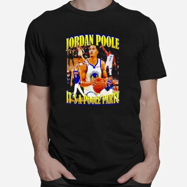 Jordan Poole It? A Poole Party Unisex T-Shirt