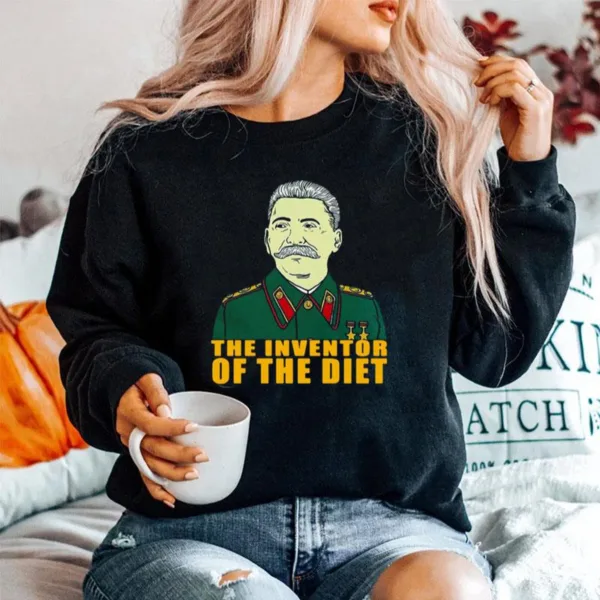 Joseph Stalin The Inventor Of The Diet Unisex T-Shirt