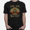 June Girl Im Mostly Peace Love And Light And A Little Go Fuck Yourself Vintage Unisex T-Shirt