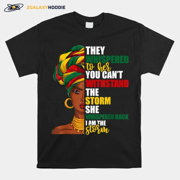 Juneteenth African Pride Tshirts For Women Im The Storm T B09Ztsyfb5 Unisex T-Shirt