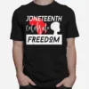 Juneteenth Black Graphic Colors To Wear Celebrate June Month T B09Ztvgdgp Unisex T-Shirt