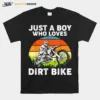 Just A Boy Who Love Dirt Bike Braap Dirtbike Unisex T-Shirt