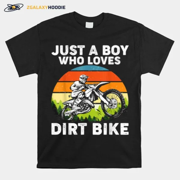 Just A Boy Who Love Dirt Bike Braap Dirtbike Unisex T-Shirt