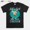 Just A Girl Who Loves Chicken Unisex T-Shirt