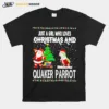 Just A Girl Who Loves Christmas And Quaker Parro Unisex T-Shirt