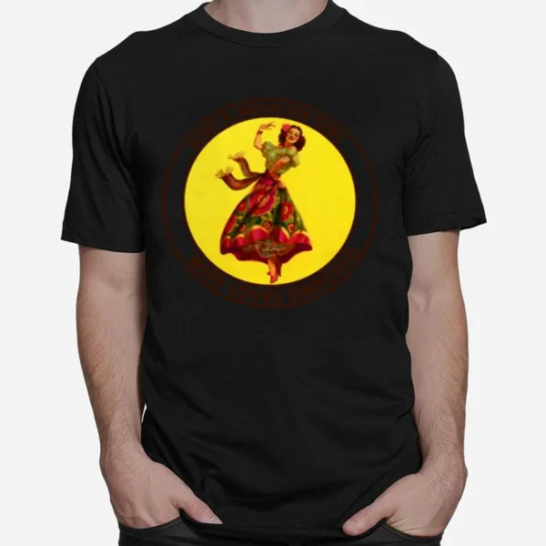 Just A Mexican Girl Who Loves Dancing Cute Unisex T-Shirt