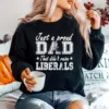 Just A Proud Dad That Didnt Raise Liberals Stars Unisex T-Shirt