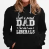 Just A Proud Dad That Didnt Raise Liberals Stars Unisex T-Shirt