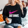 Just Donut Parody Unisex T-Shirt