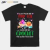 Just Pour Me My Tea Hand Me My Crochet And Slowly Back Away Christmas Unisex T-Shirt