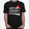 Just Say Merry Christmas Unisex T-Shirt