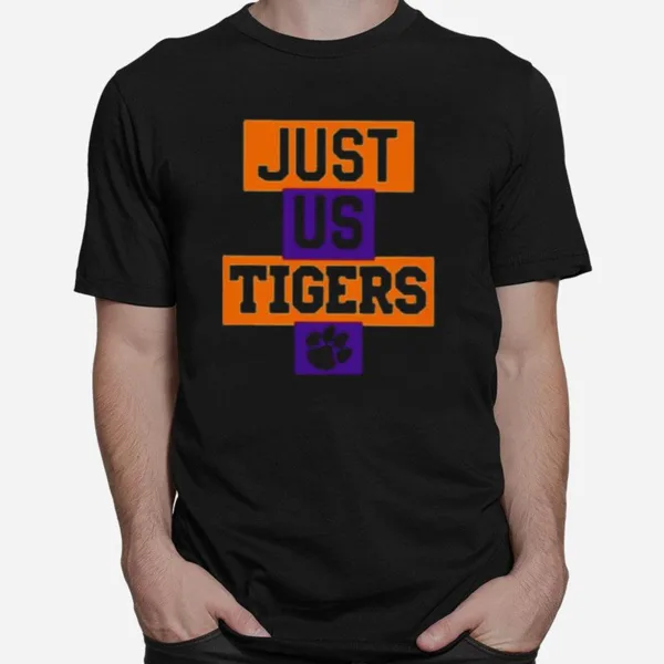 Just Us Clemson Tigers Bowl Champions Unisex T-Shirt