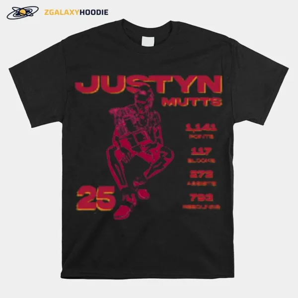 Justyn Mutts 1141 Points 117 Blocks 272 Assists 793 Rebounds Unisex T-Shirt