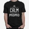 Keep Calm And Call Momo Mothers Day Grandma Unisex T-Shirt