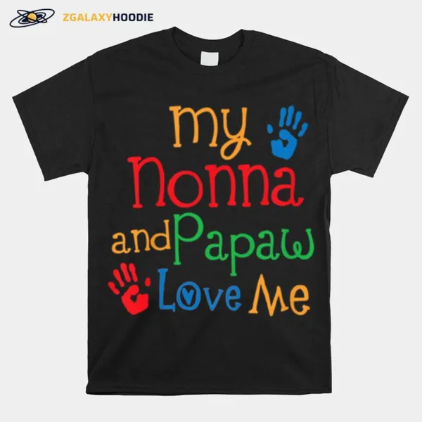 Kids Nonna And Papaw Love Me Grandchild Unisex T-Shirt