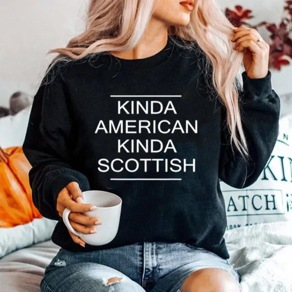 Kinda American Kinda Scottish Usa Scotland Citizen Unisex T-Shirt