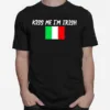 Kiss Me Im Irish Unisex T-Shirt