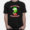 Klaus Schwab You'll Get No Christmas Presents And You'll Be Happy Unisex T-Shirt