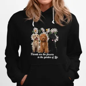 Labradoodle Dogs Friends Are The Flowers In The Garden Of Life Unisex T-Shirt