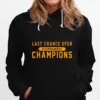 Last Chance Open Tournament Champions Unisex T-Shirt