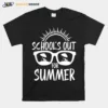 Last Day Of School Schools Out For Summer Teacher Unisex T-Shirt