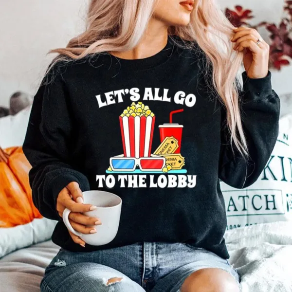 Let? All Go To The Lobby Movies Unisex T-Shirt