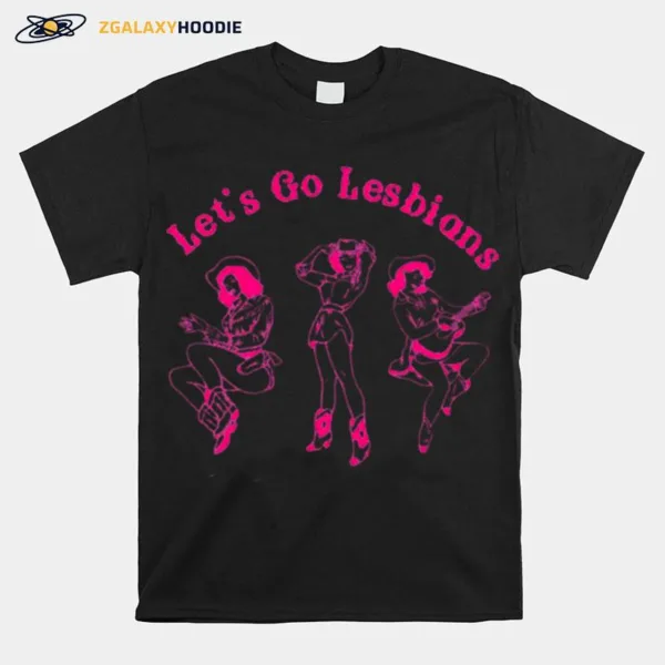 Let? Go Lesbians Unisex T-Shirt