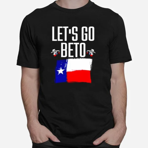 Lets Go Beto Unisex T-Shirt