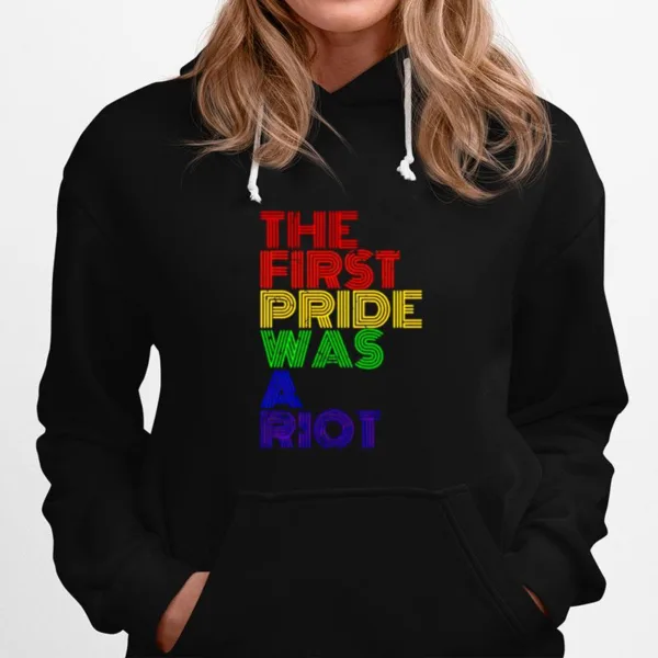 Lgbt Happy Pride Month The First Pride Was A Rio Unisex T-Shirt