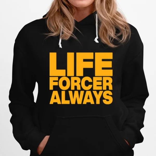 Life Forcer Always Unisex T-Shirt