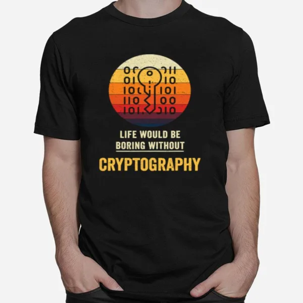 Life Would Be Boring Without Cryptography Key Vintage Unisex T-Shirt