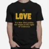 Love Is A Star That Guides Our Steps In The Night Of Existence Unisex T-Shirt