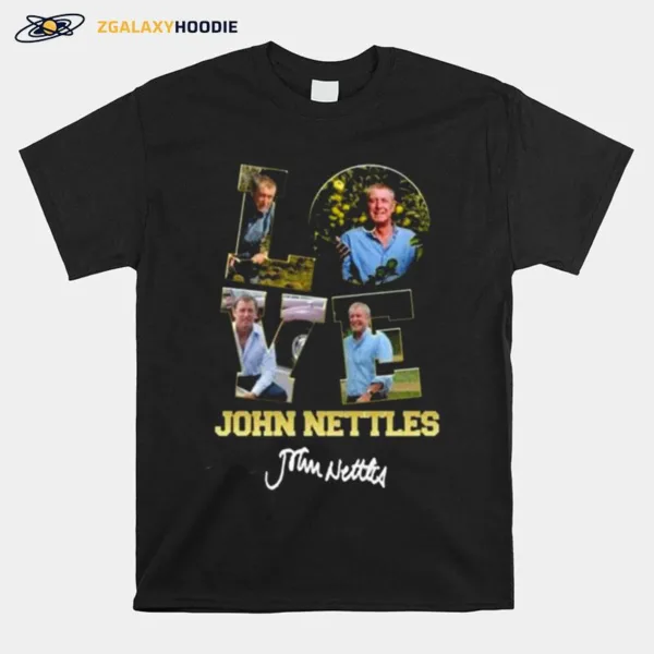 Love John Nettles Unisex T-Shirt