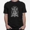 Love Me Like My Demons Do I Creepy Unisex T-Shirt